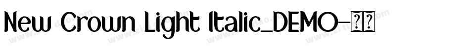 New Crown Light Italic_DEMO字体转换